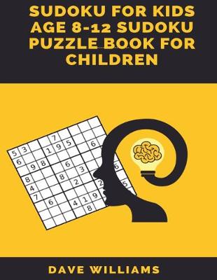 Book cover for Sudoku for kids age 8-12 Sudoku puzzle book for children