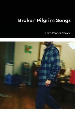 Cover of Broken Pilgrim Songs