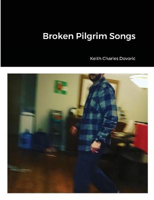 Book cover for Broken Pilgrim Songs