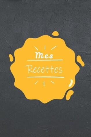 Cover of Mes Recettes