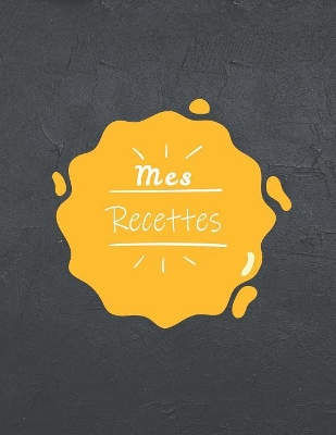 Book cover for Mes Recettes