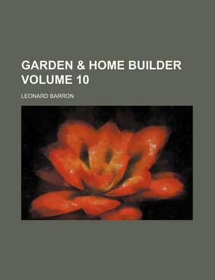 Book cover for Garden & Home Builder Volume 10