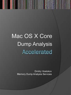 Book cover for Accelerated Mac OS X Core Dump Analysis