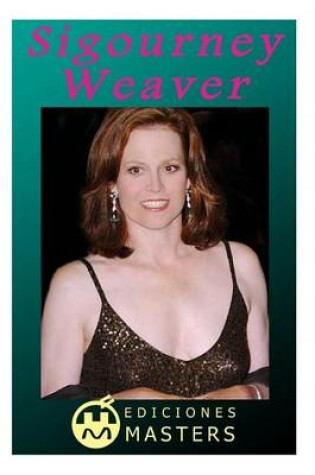 Cover of Sigourney Weaver