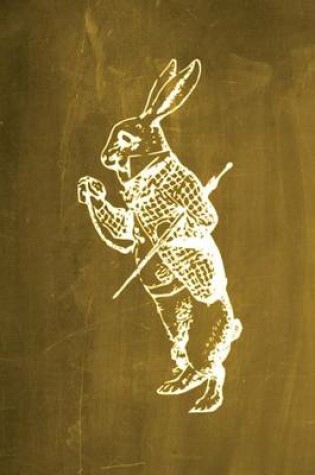 Cover of Alice in Wonderland Chalkboard Journal - White Rabbit (Yellow)