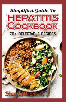 Book cover for Simplified Guide To Hepatitis Cookbook