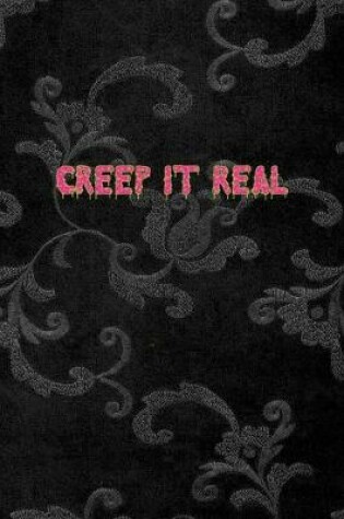 Cover of Creep It Real