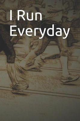 Book cover for I Run Everyday