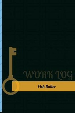 Cover of Fish Bailer Work Log