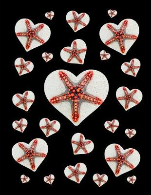 Book cover for I Love Starfish Journal Notebook Black 150 College Ruled Pages 8.5 X 11