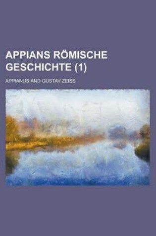 Cover of Appians Romische Geschichte (1 )