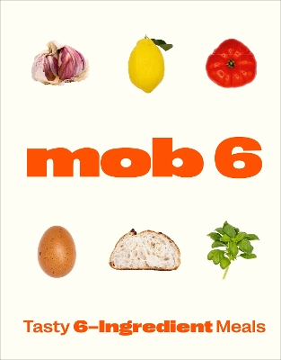 Book cover for Mob 6: Tasty 6-Ingredient Meals