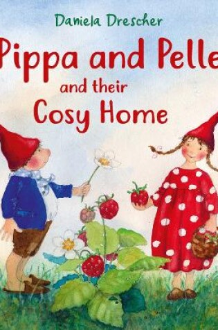 Cover of Pippa and Pelle and their Cosy Home
