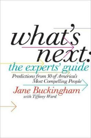 Cover of What's Next: The Experts' Guide