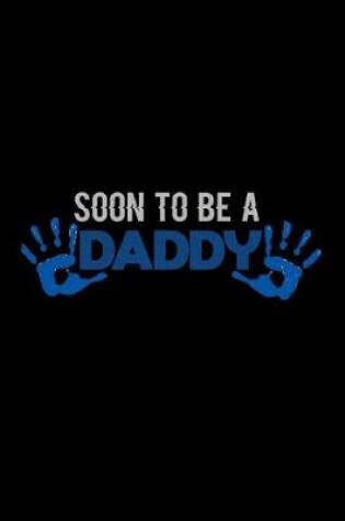 Cover of Soon To Be A Daddy