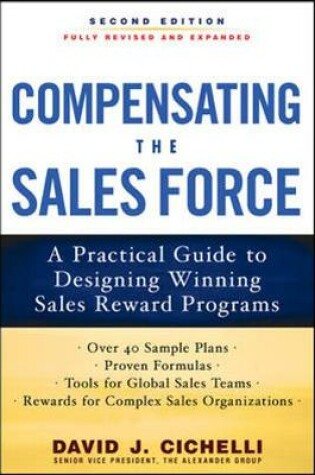 Cover of Compensating the Sales Force: A Practical Guide to Designing Winning Sales Reward Programs, Second Edition