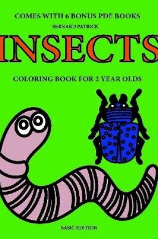 Cover of Coloring Books for 2 Year Olds (Insects)