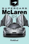 Book cover for Supercars McLaren F1 Notebook