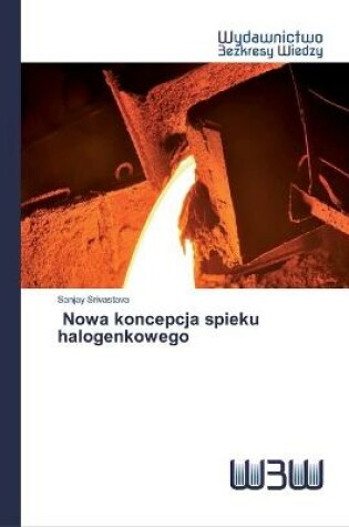 Cover of Nowa koncepcja spieku halogenkowego