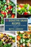 Book cover for 30 seductive salad recipes