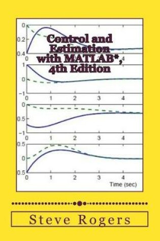 Cover of Control and Estimation with MATLAB*, 4th Edition