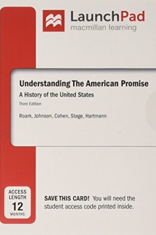 Cover of Understanding the American Promise, Volume 1 & Launchpad for Understanding the American Promise (Twelve Month Access) & Reading the American Past: Volume I: To 1877