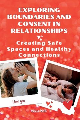 Book cover for Exploring Boundaries and Consent in Relationships