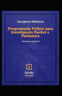 Book cover for Programa��o Python para Investiga��o Hacker e Pentesters