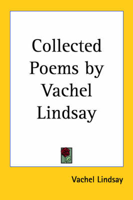 Book cover for Collected Poems by Vachel Lindsay