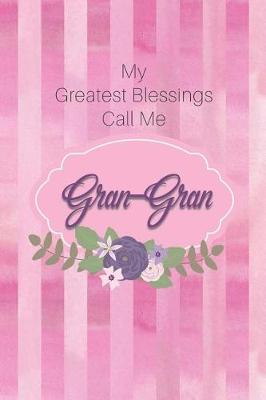 Book cover for My Greatest Blessings Call Me Gran-Gran