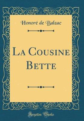 Book cover for La Cousine Bette (Classic Reprint)