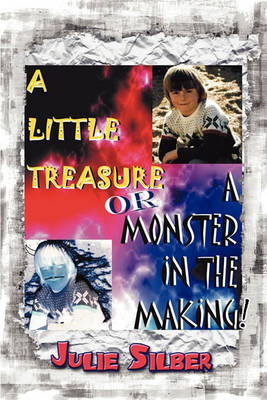 Book cover for A Little Treasure or a Monster in the Making!