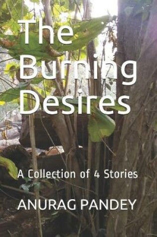 Cover of The Burning Desires