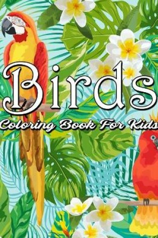 Cover of Birds Coloring Book for Kids