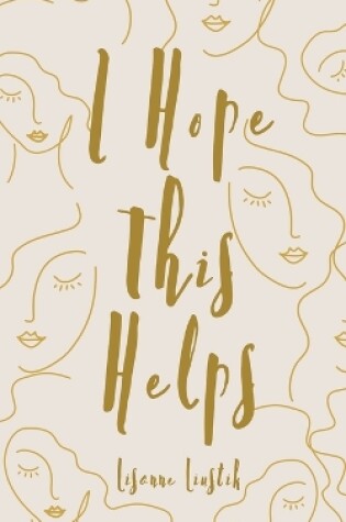 Cover of I Hope This Helps