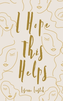 Book cover for I Hope This Helps