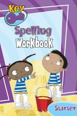 Cover of Key Spelling Starter Workbook