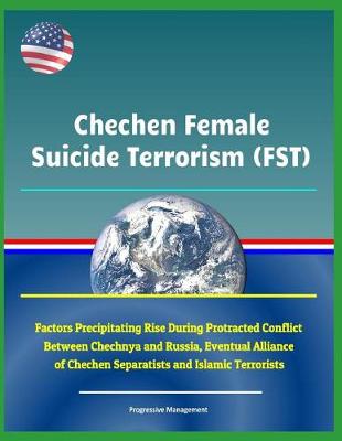 Book cover for Chechen Female Suicide Terrorism (Fst)