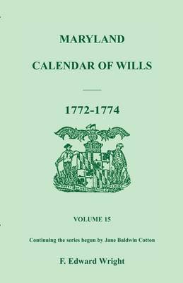 Book cover for Maryland Calendar of Wills, Volume 15