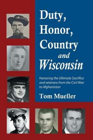 Cover of Duty, Honor, Country and Wisconsin