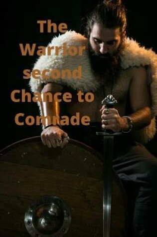 Cover of The Warrior second Chance to Comrade