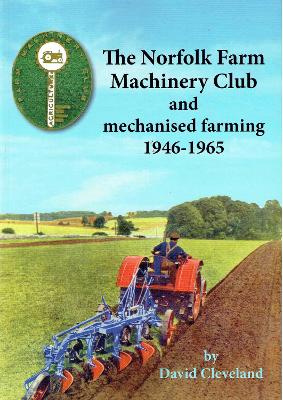 Book cover for Norfolk Farm Machinery Club and Mechanised Farming 1946-1965