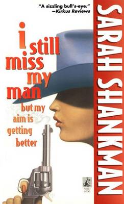 Book cover for I Still Miss My Man but My Aim is Getting Better