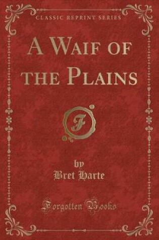 Cover of A Waif of the Plains (Classic Reprint)