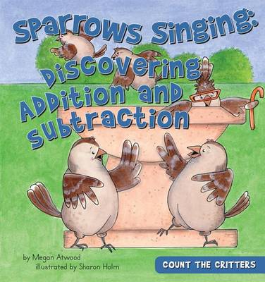 Book cover for Sparrows Singing:: Discovering Addition and Subtraction