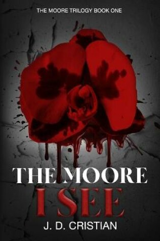 Cover of The Moore I See
