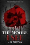 Book cover for The Moore I See