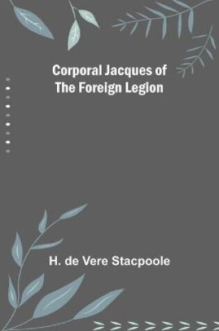 Cover of Corporal Jacques of the Foreign Legion