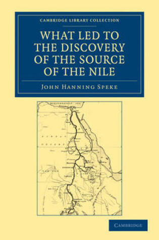 Cover of What Led to the Discovery of the Source of the Nile