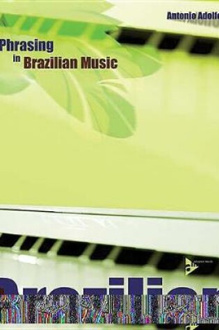 Cover of Phrasing in Brazilian Music